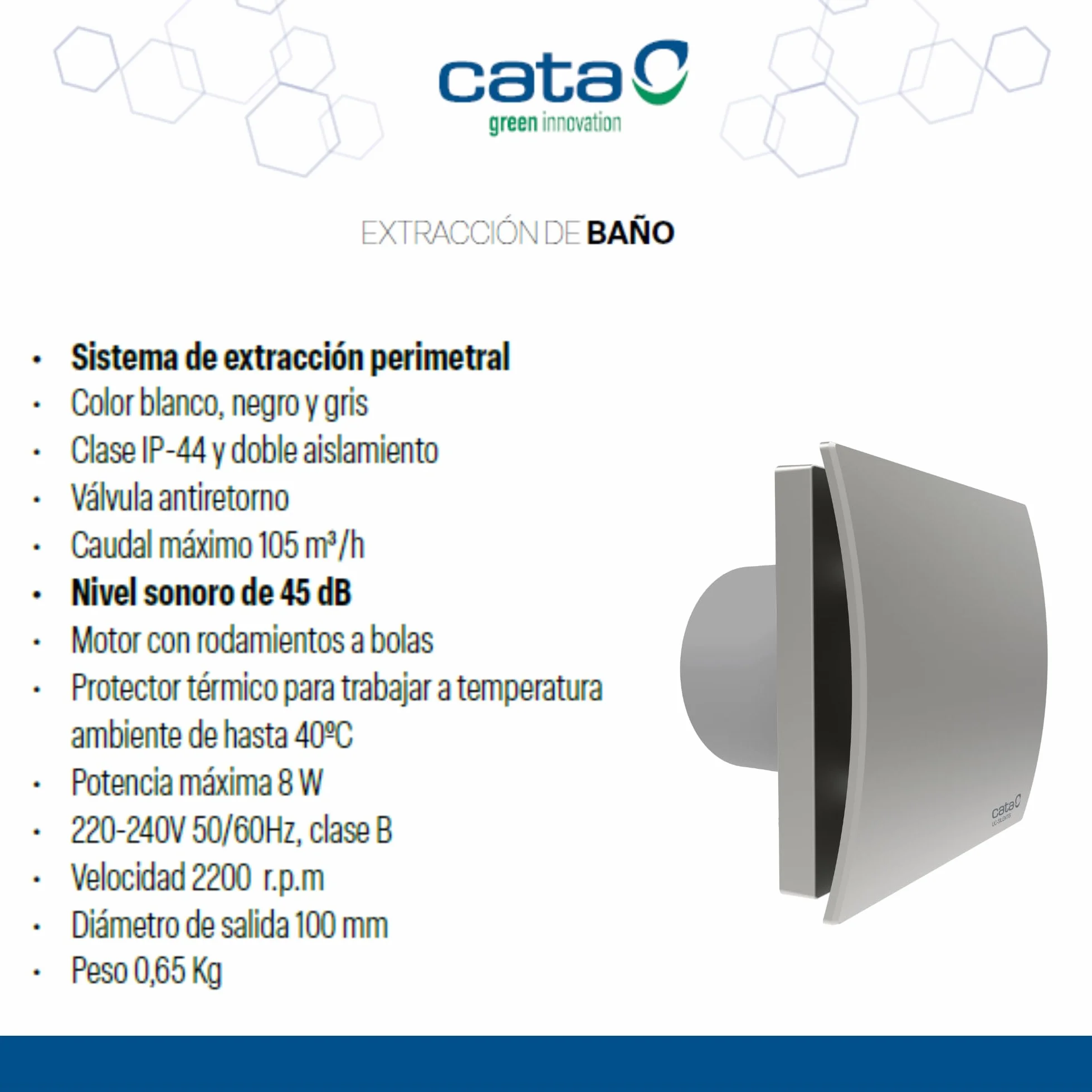 CATA Wentylator łazienkowy UC-10 SILENTIS STD zawór zwrotny poziom hałasu 26 dB moc 8 W Napięcie 220-240 V 50/60 Hz Średnica wylotu 100 mm klasa IP44 Cichy ekologiczny kolor szary